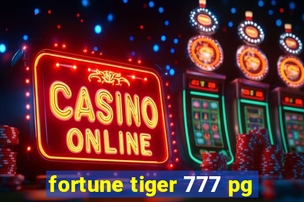 fortune tiger 777 pg